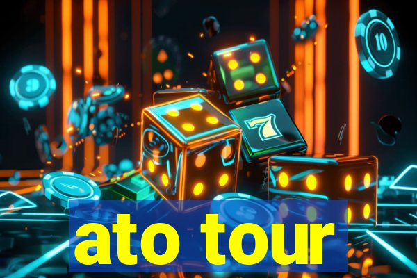 ato tour